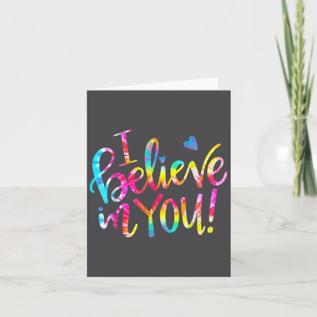 Carte Tie Dye I Believe In You Teacher Testing Day Gift  (Devant)