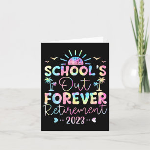 Carte Tie Dye School's Out Forever Retraite Enseignant R