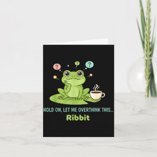 Carte Tiens, laissez-moi repenser à cette grenouille coa
