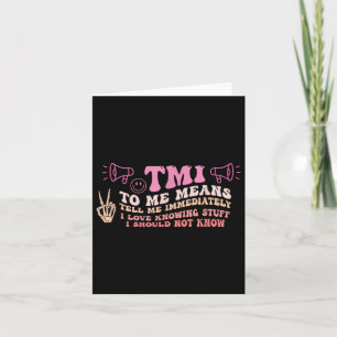 Carte Tmi To Me Signifie Me Dire Immédiatement Citation