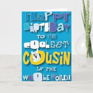CARTE TO MY "COUSIN" ON ****YOUR BIRTHDAY*****