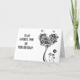 CARTE TO MY FAVORITE ***TWIN*** ON YOUR BIRTHDAY