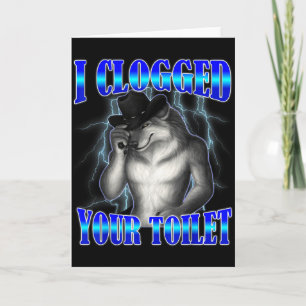 Carte Toilette bouchée drôle mème alpha loup brainrot
