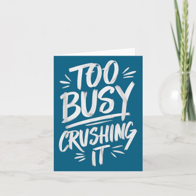 Carte Too Busy Crushing It Successful Motivation Winner  (Devant)