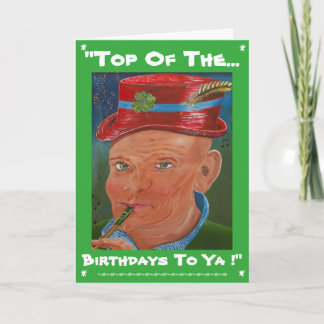 Carte "Top Of Birthdays To Ya !"