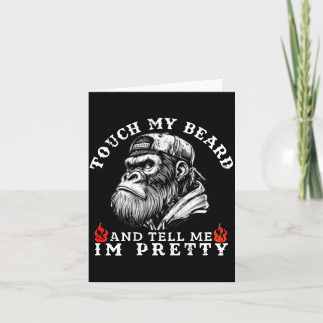 Carte Touch My Beard And Tell Me I'm Pretty Funny Monkey (Devant)