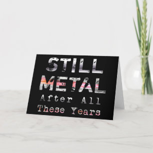 Carte Toujours Metal Après Toutes Ces Années