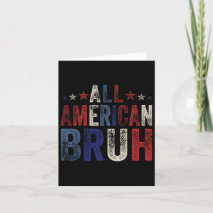 Carte Tous les américains Bruh 4 juillet garçons Patriot