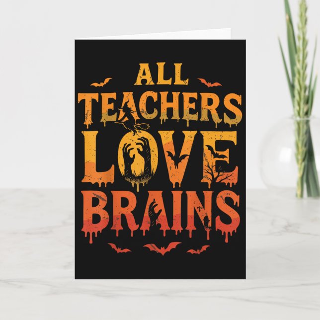 Carte Tous les enseignants aiment le tee-shirt Brains dr (Devant)