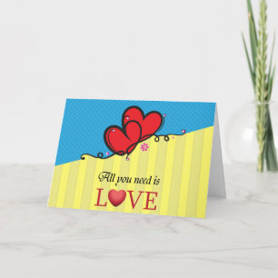 Carte Tout ce dont vous avez besoin est l'amour