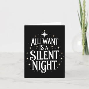 Carte Tout Ce Que Je Veux, C'Est Une Nuit Silencieuse Et