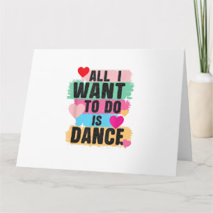 Carte Tout ce que je veux faire c'est danser - Amant de