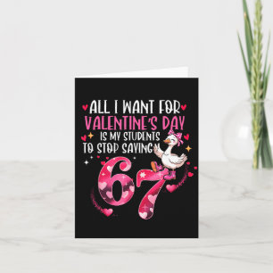 Carte Tout ce que je veux pour la Saint-Valentin est que