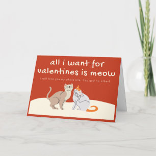 Carte Tout ce que je veux pour les valentines c'est miow