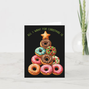 Carte Tout Ce Que Je Veux Pour Noël, C'Est Des Donuts Xm