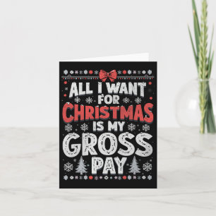 Carte Tout ce que je veux pour Noël, c'est mon salaire b