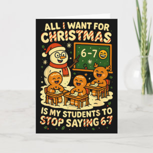 Carte Tout ce que je veux pour Noël, c'est que mes élève
