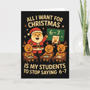 Carte Tout ce que je veux pour Noël, c'est que mes élève