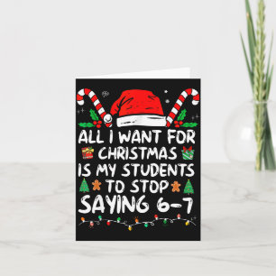 Carte Tout ce que je veux pour Noël, c'est que mes élève
