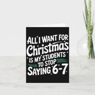 Carte Tout ce que je veux pour Noël, c'est que mes élève