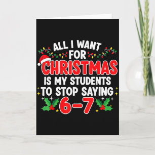 Carte Tout ce que je veux pour Noël, c'est que mes élève