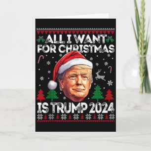 Carte Tout ce que je veux pour Noël, c'est Trump 2024 Dr