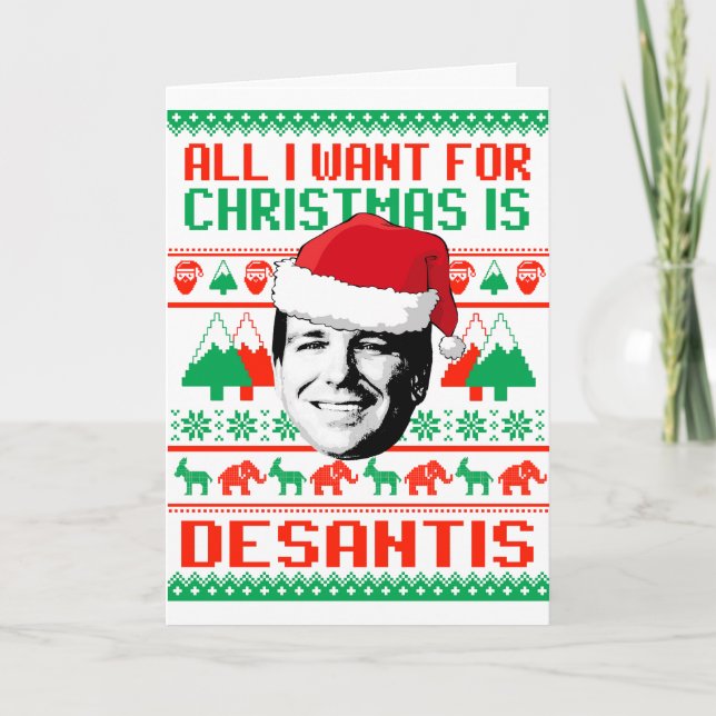 Carte Tout ce que je veux pour Noël est Ron DeSantis (Devant)
