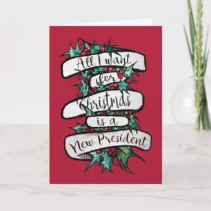 Carte Tout ce que je veux pour Noël est un nouveau prési