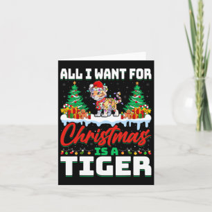Carte Tout Ce Que Je Veux Pour Noël Est Un Tigre - Snow 