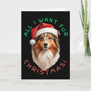 Carte Tout Ce Que Je Veux Pour Noël ! Pour Shetland Shee