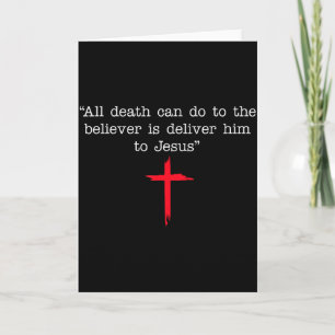 Carte Tout ce que la mort peut faire au croyant est de l