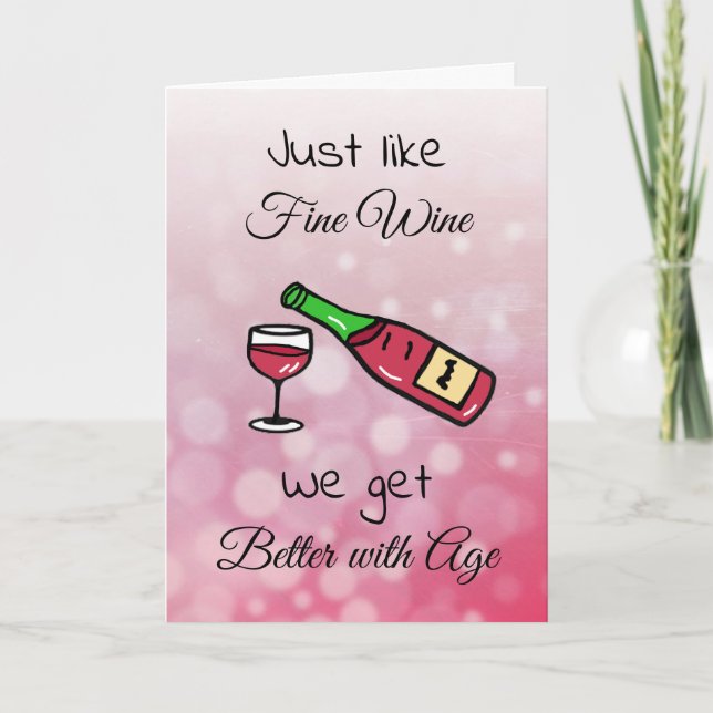 Carte Tout comme le vin fin, nous nous améliorons avec l (Devant)