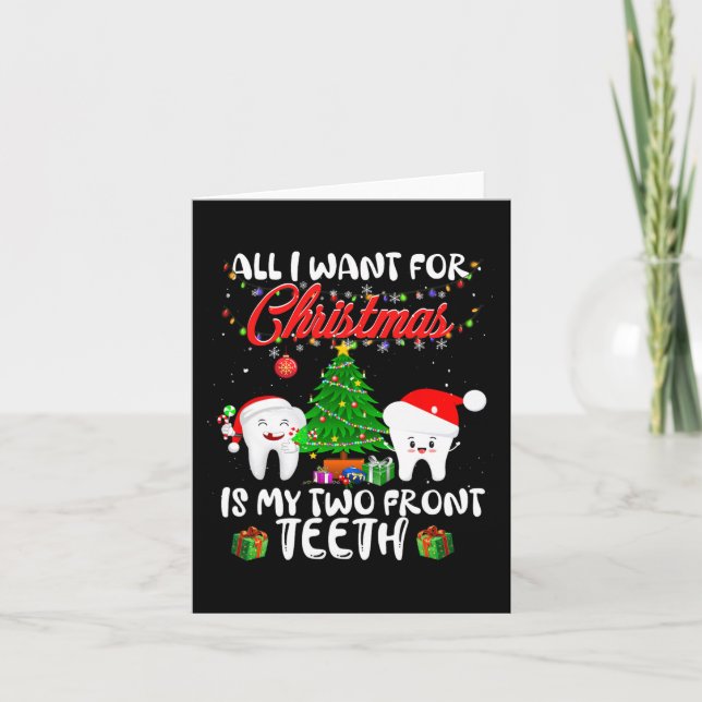 Carte Tout I want for Christmas is My Two Front Teeth Fu (Devant)