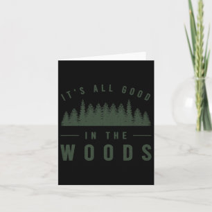 Carte Tout va bien dans le Bois Chemise Camping Randonné