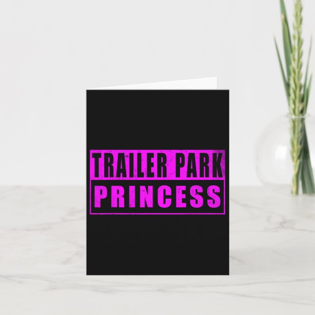 Carte Trailer Park Princess Funny (Devant)