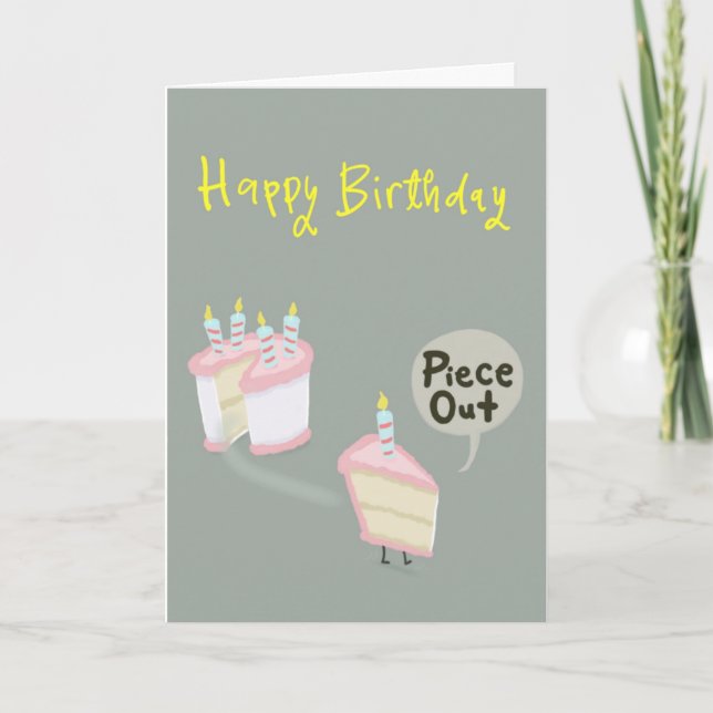 Carte Tranche de gâteau d'anniversaire criant "piece out (Devant)