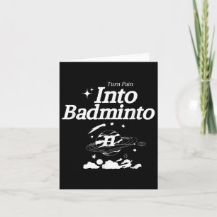 Carte Transformez La Douleur En Badminton Racket Shuttle