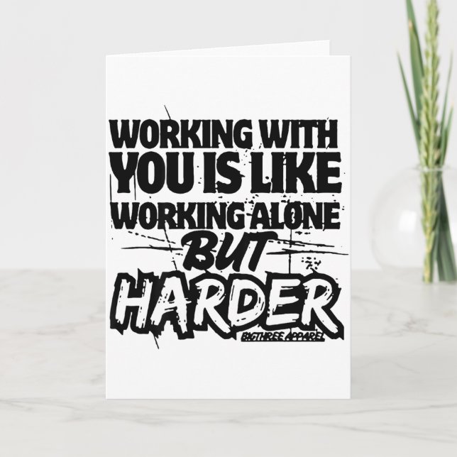 Carte Travailler avec vous est comme travailler seul mai (Devant)