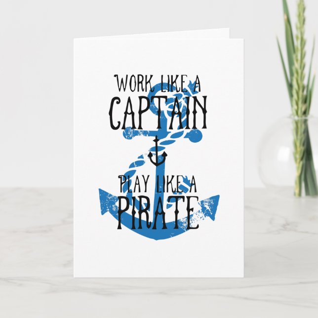Carte Travailler comme un capitaine Jouer comme un pirat (Devant)