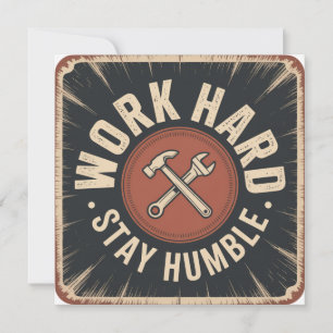 Carte Travaillez dur, restez humble