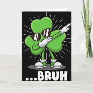 Carte Trèfle Dabbing Bruh Drôle St. Patrick's Day
