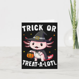 Carte Trick Or Treat A Lotl Costume Halloween Axolotl Wi