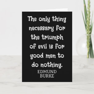 Carte Triomphe du mal ** Edmund Burke citation -T-shirt