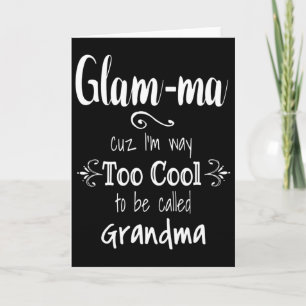 Carte Trop cool Glam-ma Spécial Grand-mère