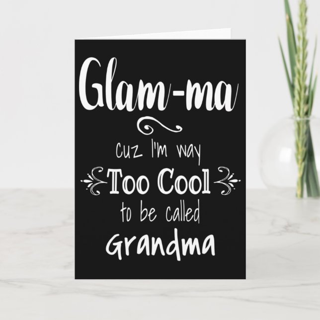 Carte Trop cool Glam-ma Spécial Grand-mère  (Devant)