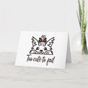 Carte Trop mignon pour échouer