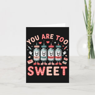 Carte Trop Sucré Saint-Valentin Infirmière Insuline Diab