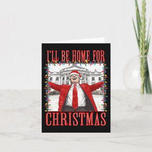 Carte Trump 2024 Je serai à la maison pour Noël