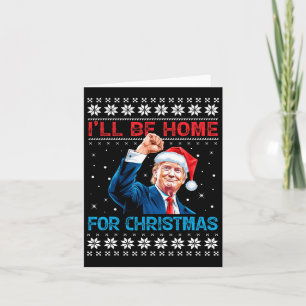 Carte Trump 2024 Je serai à la maison pour Noël Père Noë