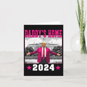 Carte Trump 2024 Prenez America Ck Daddy's Home Trump Pi